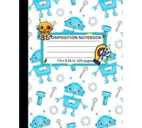 Robot Theme Composition Notebook: 7.5 x 9.25 in, 120 pages, Wide Ruled, Perfect for kids, teens, School use or making notes