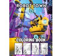 Robot Town: 40 Big and Exciting Robot Designs for Kids