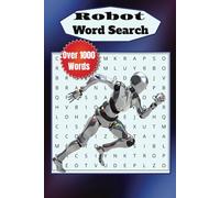 Robot Word Search: 70 robot-themed word searches with over 1000 unique words: Fun, challenging, and perfect for all ages!
