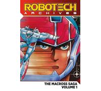 Robotech Archives 1: The Macross Saga [Lingua Inglese]