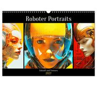 Roboter Portraits. Zukunft und Visionen (Wandkalender 2027 DIN A3 quer), CALVEND