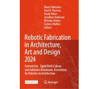 ROB|ARCH2024 - Robotic Fabrication in Architecture, Art and Design