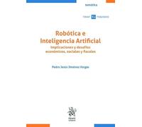Robótica e inteligencia artificial: Implicaciones y desafíos económicos sociales y fiscales