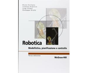 Robotica. Modellistica, pianificazione e controllo - AA.VV.