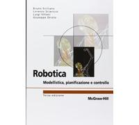 Robotica Terza Edizione: Modellistica, pianificazione e controllo (Italian Edition) by Siciliano, Bruno (2008) Paperback