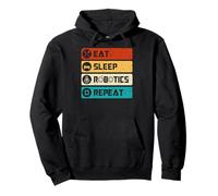 Robotics Engineer Funny Robot, Eat Sleep Robotics Repeat Felpa con Cappuccio