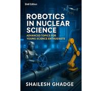 Robotics in Nuclear Science: Advanced Topics for Young Science Enthusiasts