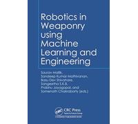 Robotics in Weaponry using Machine Learning and Engineering