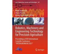 Robotics, Machinery and Engineering Technology for Precision Agricul (Tascabile)