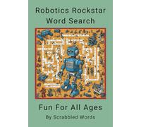 Robotics Rockstar Word Search Easy To Read Print: Word Searches with easy to read print about Robotics, Computers, and Technology | 6x9 inches | 61 ... Gift Perfect for travel, home and free time.