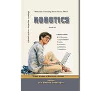 Robotics: What Makes a Machine a Robot: What Do I Already Know About This?