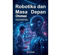 Robotika dan Masa Depan Otomasi