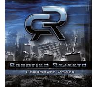 Robotiko Rejekto Corporate Power (CD)