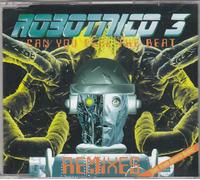 Robotnico 3 - Can you feel the beat (Remixes)