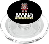 Robots Are Cool You Not So Much Robot PopSockets PopGrip per MagSafe