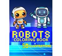 Robots Coloring Book: 50 illustrations