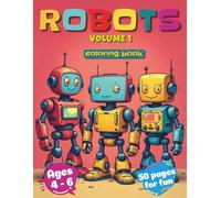 Robots Coloring Book for Kids Ages 4-6: Fun Robots Adventures with Blinkko and Friends: Perfect for Preschoolers and Early Learners