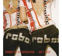 Robots In Disguise - Get Rid