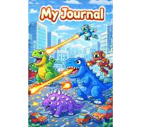 Robots vs Dinosaurs Journal: For Big Ideas and Bigger Adventures