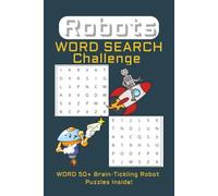 Robots Word Search Puzzle Book: Word Searches with Easy to Read Print about Robot, Tech Lover, Sci-Fi Fans and for anyone who loves Robots and Word ... Gift for Vacations, Holidays and Free Times