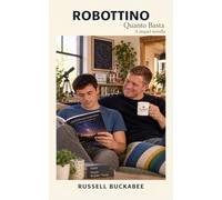 Robottino: Quanto Basta: A sequel novella