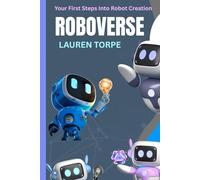 RoboVerse: Your First Steps Into Robot Creation
