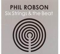 Robson, Phil - Six Strings & The Beat