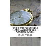 Robur the Conqueror And Master of the World (2 Books)