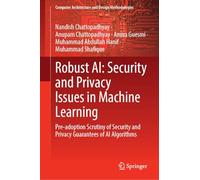 Robust AI: Security and Privacy Issues in Machine Learning: Pre-adoption Scrutiny of Security and Privacy Guarantees of AI Algorithms