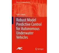 Robust Model Predictive Control for Autonomous Underwater Vehicles