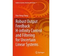 Robust Output Feedback H-infinity Control and Filtering for Uncertain Linear Systems: 7