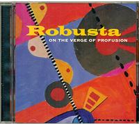 Robusta - On the verge of profusion (US Import)
