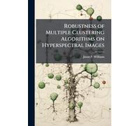 Robustness of Multiple Clustering Algorithms on Hyperspectral Images