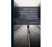 Robustness of Multiple Objective Decision Analysis Preference Functions