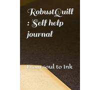 RobustQuill : Self help journal: From soul to Ink