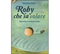 Roby che sa volare