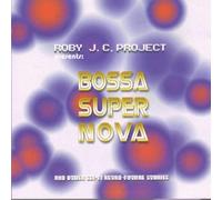 Roby J.C.Project - Bossa Super-Nova CD
