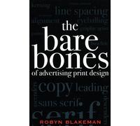 Robyn Blakeman The Bare Bones of Advertising Print Design (Tascabile)