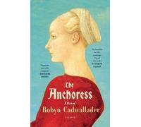 Robyn Cadwallader The Anchoress (Tascabile)