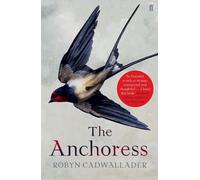 Robyn Cadwallader The Anchoress (Tascabile)