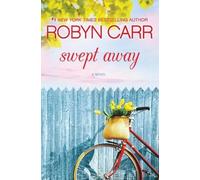 Robyn Carr Swept Away (Tascabile)