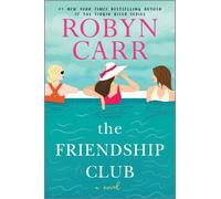 Robyn Carr The Friendship Club (Tascabile)