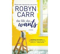 Robyn Carr The Life She Wants (Tascabile)