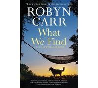 What We Find: A Sullivan's Crossing Novel: 1