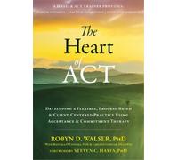 Robyn D. Walser Heart of ACT (Tascabile)