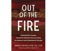 Robyn D. Walser Jennifer Payne Out of the Fire (Tascabile)