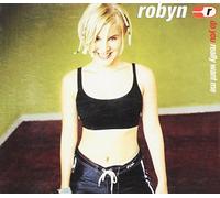robyn - do you really want me