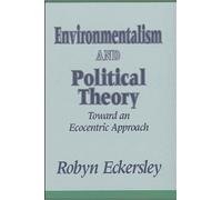Robyn Eckersley Environmentalism and Political Theory (Tascabile)
