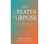 Robyn G Locke The Greater Purpose (Tascabile)