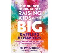 Robyn Gobbel The Guided Journal for Raising Kid (Tascabile) (PRESALE 21/09/2026)